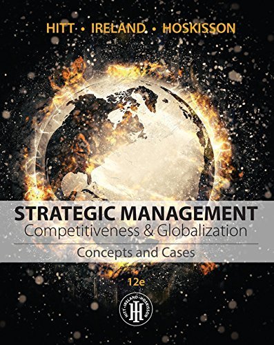 Strategic Management 12th Edition by Michael Hitt, ISBN-13: 978-1305502147