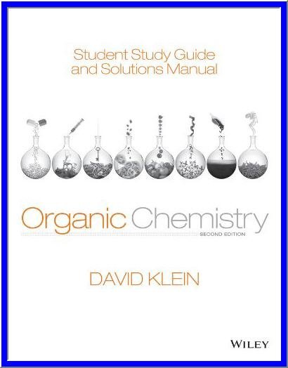 Student Study Guide and Solutions Manual for Organic Chemistry 2nd Edition, ISBN-13: 978-1118647950