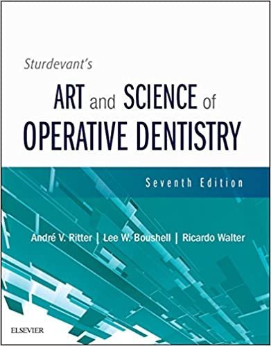 Sturdevant's Art and Science of Operative Dentistry 7th Edition, ISBN-13: 978-0323478335