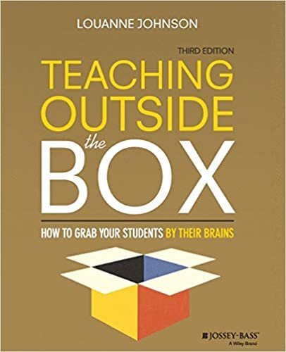 Teaching Outside the Box: How to Grab Your Students By Their Brains 3rd Edition, ISBN-13: 978-1119089278