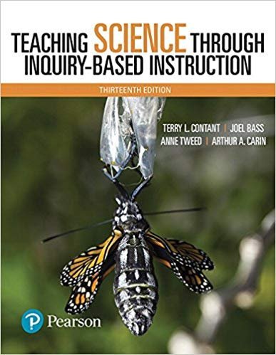 Teaching Science Through Inquiry-Based Instruction 13th Edition, ISBN 13: 978-0134516790