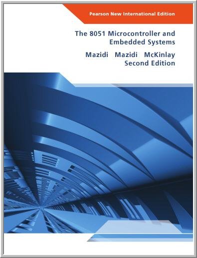 The 8051 Microcontroller and Embedded Systems 2nd International Edition, ISBN-13: 978-1292026572
