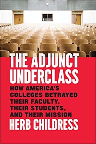 The Adjunct Underclass by Herb Childress, ISBN-13: 978-0226496665