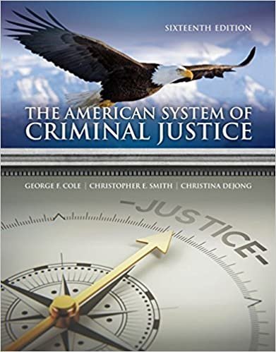 The American System of Criminal Justice 16th Edition, ISBN-13: 978-1337558907