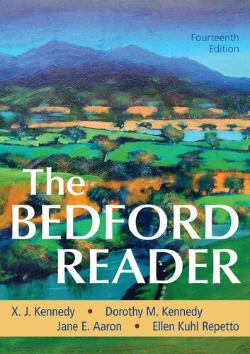 The Bedford Reader Fourteenth Edition by X. J. Kennedy, ISBN-13: 978-1319195601