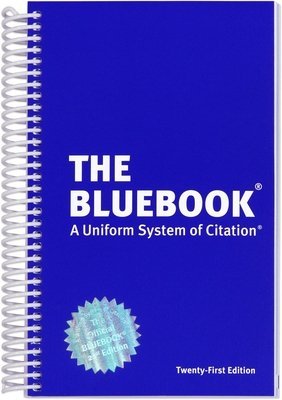 The Bluebook: A Uniform System of Citation 21st Edition, ISBN-13: 978-0578666150