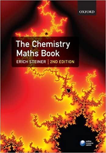 The Chemistry Maths Book 2nd Edition by Erich Steiner, ISBN-13: 978-0199205356