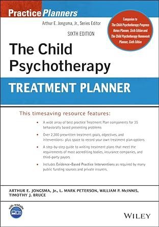 The Child Psychotherapy Treatment Planner 6th Edition by Arthur E. Jongsma Jr., ISBN-13: 978-1119810582