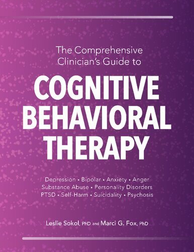 The Comprehensive Clinician's Guide to Cognitive Behavioral Therapy by Leslie Sokol, ISBN-13: 978-1683733126
