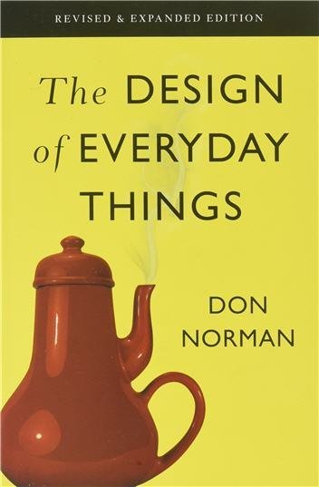 The Design of Everyday Things: Revised and Expanded Edition by Don Norman, ISBN-13: 978-0465050659