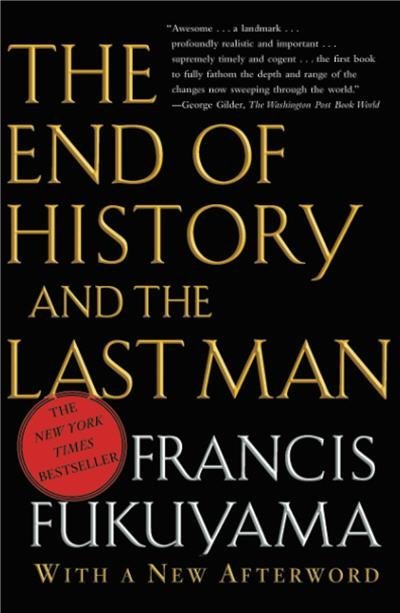 The End of History and the Last Man by Francis Fukuyama, ISBN-13: 978-0743284554