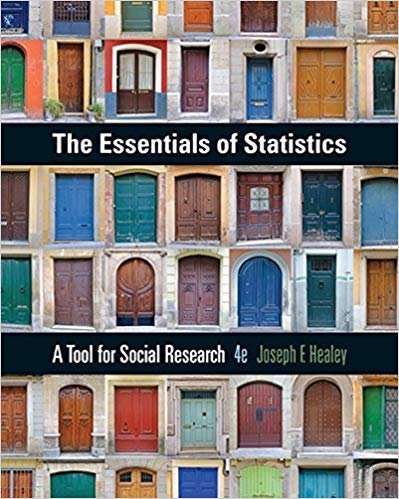 The Essentials of Statistics: A Tool for Social Research 4th Edition, ISBN-13: 978-1305093836