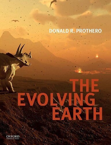 The Evolving Earth Illustrated Edition by Donald R. Prothero, ISBN-13: 978-0190605629