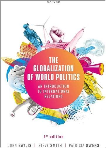 The Globalization of World Politics: An Introduction to International Relations 9th Edition, ISBN-13: 978-0192898142