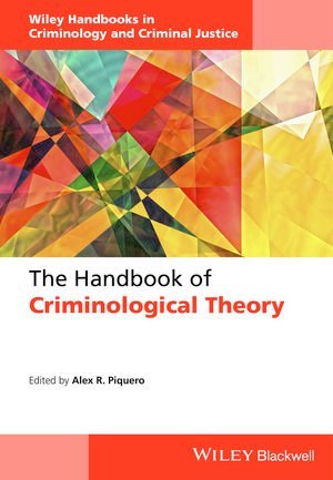 The Handbook of Criminological Theory, ISBN-13: 978-1118512388