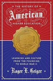 The History of American Higher Education Learning and Culture from the Founding to World War II, ISBN-13: 978-0691173061
