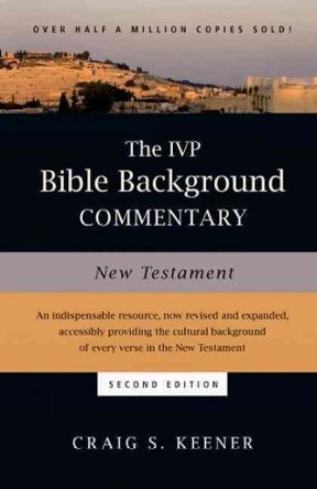 The IVP Bible Background Commentary: New Testament by Craig S. Keener, ISBN-13: 978-0830824786