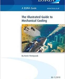 The Illustrated Guide to Mechanical Cooling, ISBN-13: 978-0860226758