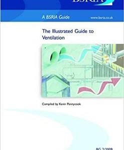 The Illustrated Guide to Ventilation BG 2/2009, ISBN-13: 978-0860226734