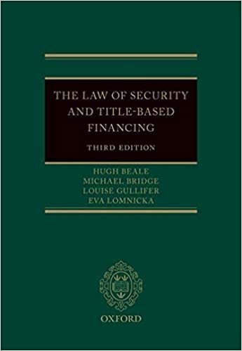 The Law of Security and Title-Based Financing 3rd Edition by Hugh Beale, ISBN-13: 978-0198795568