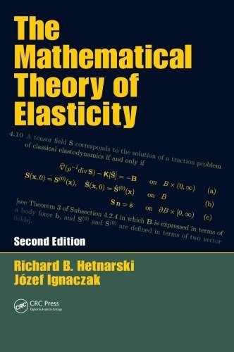 The Mathematical Theory of Elasticity 2nd Edition by Richard B. Hetnarski, ISBN-13: 978-1138374355