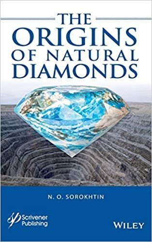 The Origins of Natural Diamonds by N. O. Sorokhtin, ISBN-13: 978-1119593447