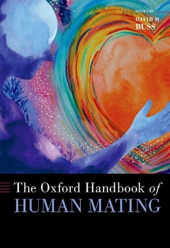 The Oxford Handbook of Human Mating by David M. Buss, ISBN-13: 978-0197536438
