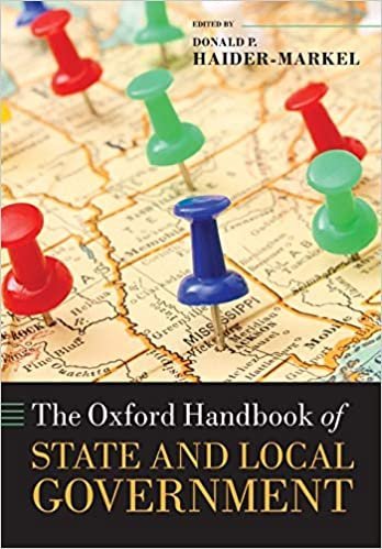 The Oxford Handbook of State and Local Government by Donald P. Haider-Markel, ISBN-13: 978-0198778462