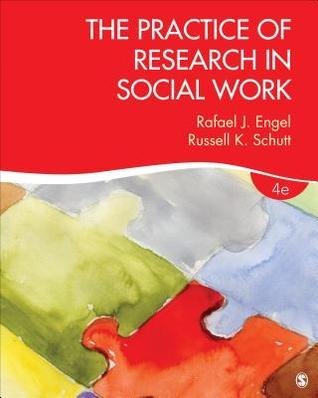 The Practice of Research in Social Work 4th Edition by Rafael J. Engel, ISBN-13: 978-1506304267
