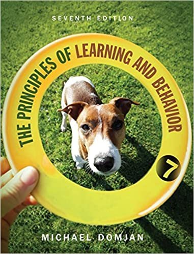 The Principles of Learning and Behavior 7th Edition, ISBN-13: 978-1285088563