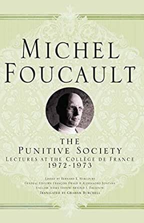 The Punitive Society by Michel Foucault, ISBN-13: 978-1403986603
