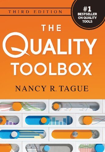 The Quality Toolbox 3rd ed. Edition by Nancy R. Tague, ISBN-13: 978-1636941226