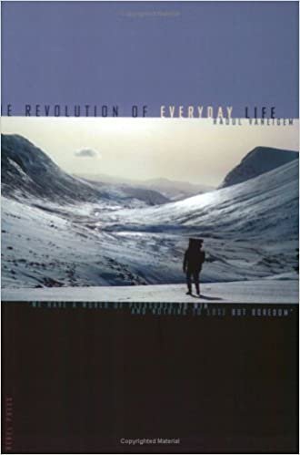The Revolution Of Everyday Life by Raoul Vaneigem, ISBN-13: 978-0946061013