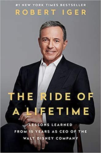 The Ride of a Lifetime by Robert Iger, ISBN-13: 978-0399592096