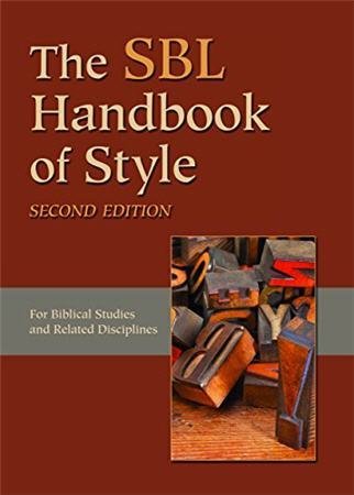 The SBL Handbook of Style 2nd Edition, ISBN-13: 978-1589839649