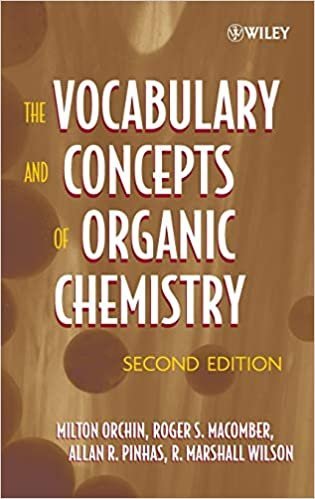 The Vocabulary and Concepts of Organic Chemistry 2nd Edition by Milton Orchin, ISBN-13: 978-0471680284