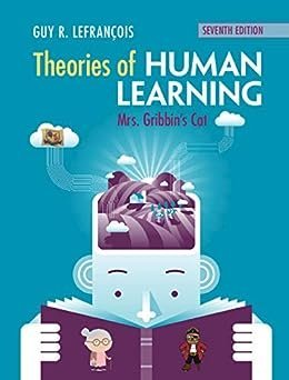 Theories of Human Learning: Mrs Gribbin's Cat 7th Edition, ISBN-13: 978-1108484633