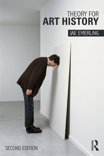 Theory for Art History: Adapted from Theory for Religious Studies 2nd Edition by Jae Emerling, ISBN-13: 978-0415533904