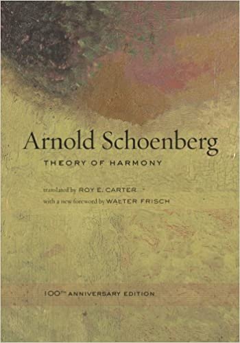 Theory of Harmony (Harmonielehre) by Arnold Schoenberg, ISBN-13: 978-0520266087