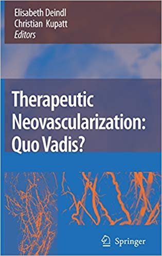 Therapeutic Neovascularization – Quo Vadis? by Elisabeth Deindl, ISBN-13: 978-1402059544
