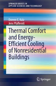 Thermal Comfort and Energy-Efficient Cooling of Nonresidential Buildings, ISBN-13: 978-3319045818