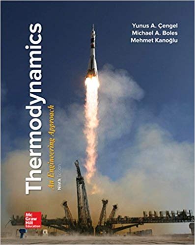 Thermodynamics: An Engineering Approach 9th Edition, ISBN-13: 978-1259822674