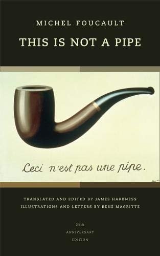This Is Not a Pipe by Michel Foucault, ISBN-13: 978-0520236943