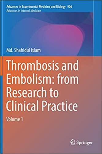 Thrombosis and Embolism: from Research to Clinical Practice Volume 1, ISBN-13: 978-3319221076