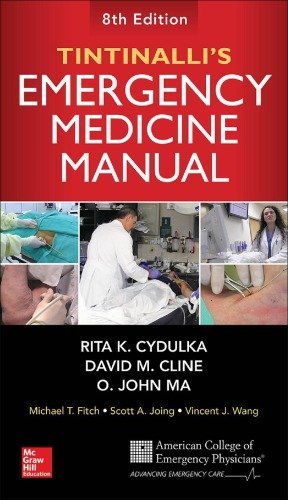 Tintinalli's Emergency Medicine Manual 8th Edition by Rita K. Cydulka, ISBN-13: 978-0071837026