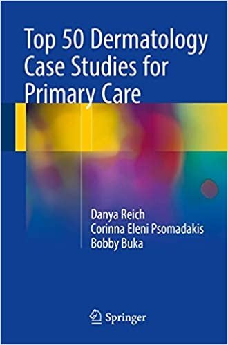 Top 50 Dermatology Case Studies for Primary Care by Danya Reich, ISBN-13: 978-3319186269