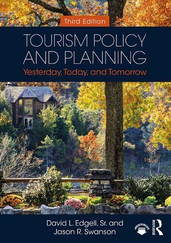 Tourism Policy and Planning: Yesterday, Today, and Tomorrow 3rd Edition, ISBN-13: 978-1138491236