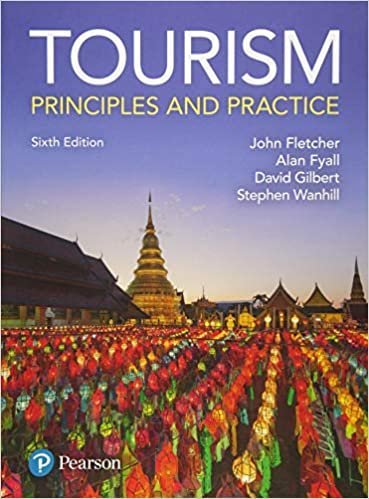 Tourism: Principles and Practice 6th edition by Alan Fyall, ISBN-13: 978-1292172354