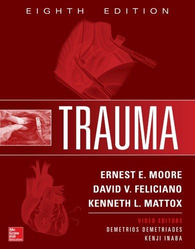 Trauma 8th Edition by Ernest E. Moore, ISBN-13: 978-1259860676