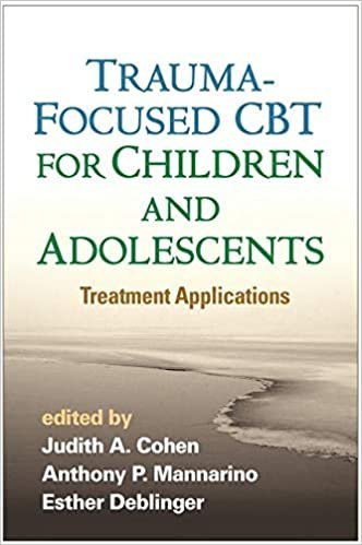 Trauma-Focused CBT for Children and Adolescents: Treatment Applications, ISBN-13: 978-1462527779